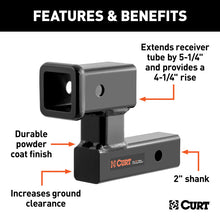Load image into Gallery viewer, Curt Raised Receiver Adapter (2in Shank Not for Towing Use 4-1/4in Rise)