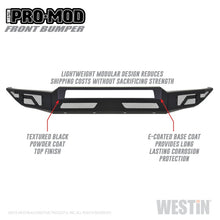 Load image into Gallery viewer, Westin 17-19 Ford F-250/350 Pro-Mod Front Bumper - Textured Black